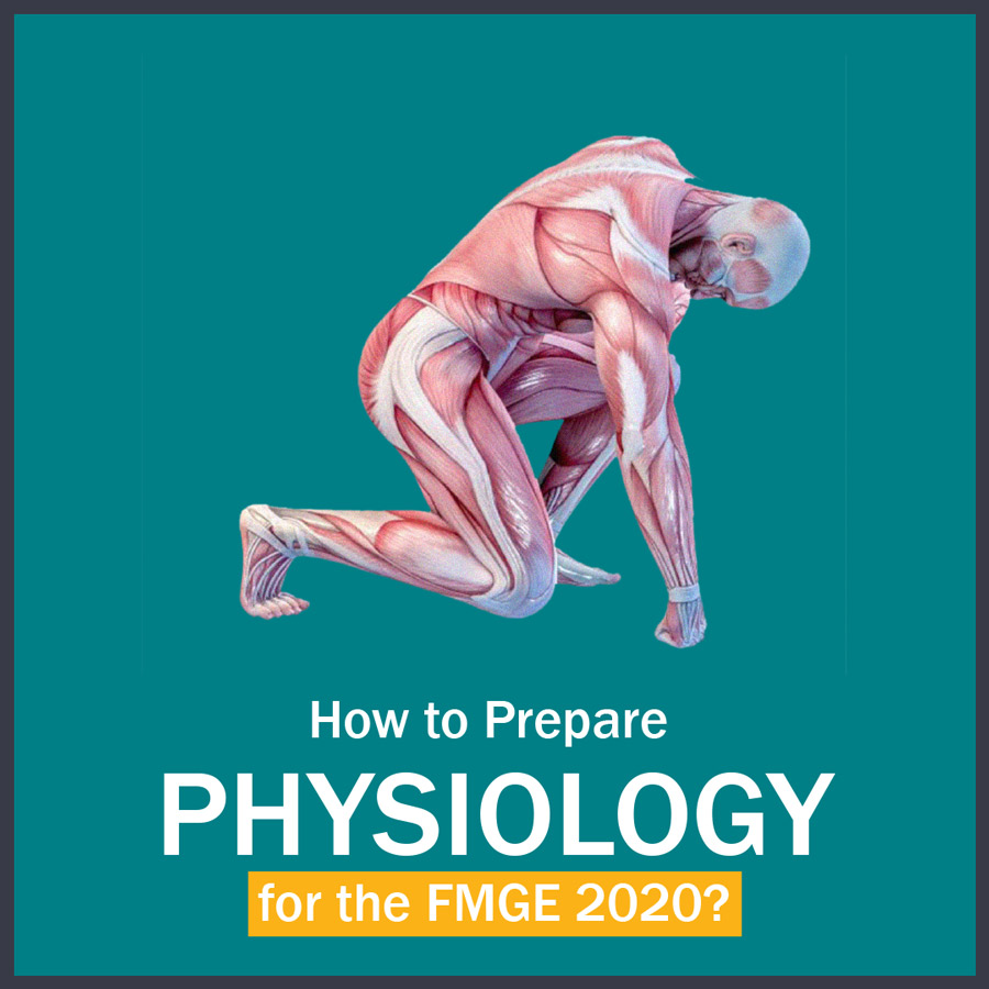 How to Prepare Physiology for FMGE?