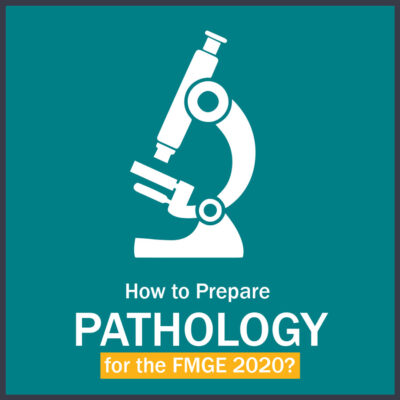 How to Prepare Pathology for FMGE?