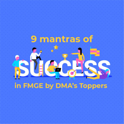 9 mantras for success of FMGE Toppers