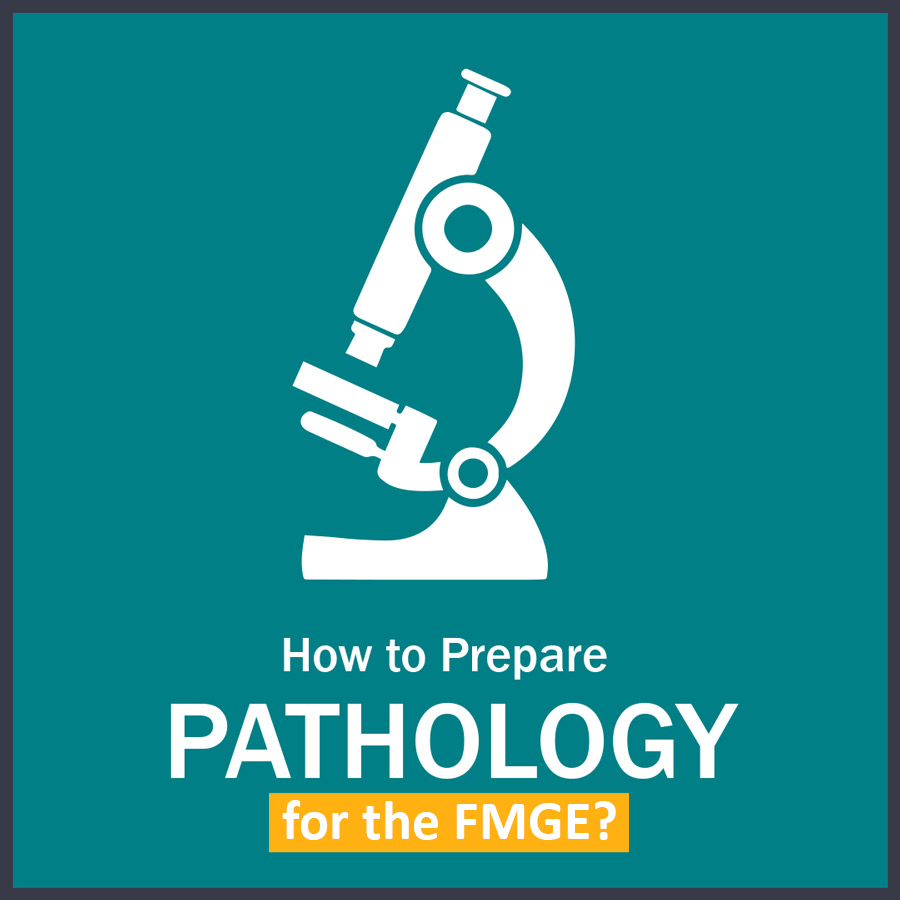How to Prepare Pathology in FMGE LMR for FMGE 2021: Pathology